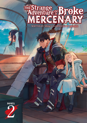 The Strange Adventure of a Broke Mercenary (Light Novel) Vol. 2 - Mine