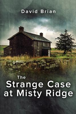The Strange Case at Misty Ridge - Brian, David