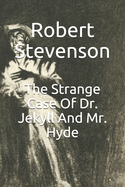 The Strange Case Of Dr. Jekyll And Mr. Hyde: A.V Edition