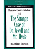 The Strange Case of Dr. Jekyll & Mr. Hyde: Heinle Reading Library: Illustrated Classics Collection
