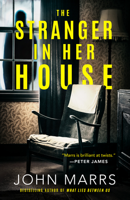 The Stranger in Her House - Marrs, John