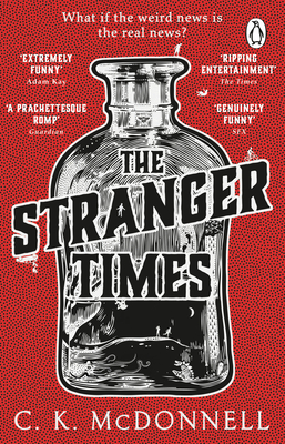 The Stranger Times: (The Stranger Times 1) - McDonnell, C. K.