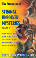 The Strangest of Strange Unsolved Mysteries