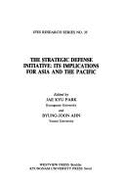 The Strategic Defense Initiative: Its Implications For Asia And The Pacific