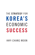 The Strategy for Korea's Economic Success