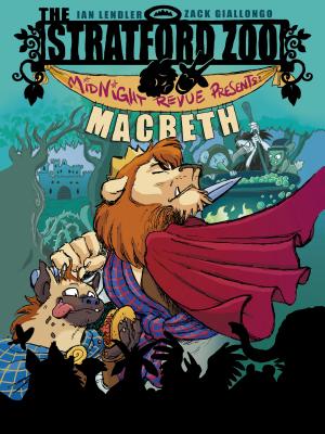 The Stratford Zoo Midnight Revue Presents Macbeth - Lendler, Ian