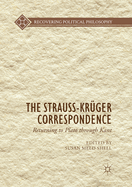 The Strauss-Krger Correspondence: Returning to Plato through Kant