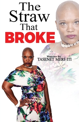 The Straw That Broke - Butler, Gail (Editor), and Carr, Louis (Photographer), and Iti, Tasenet Meri