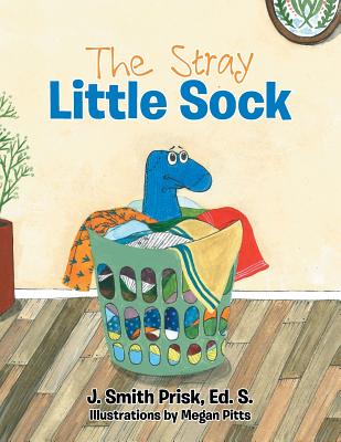 The Stray Little Sock - Prisk Ed S, J Smith