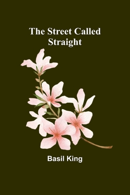 The Street Called Straight - King, Basil