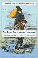 The Street Porter and the Philosopher: Conversations on Analytical Egalitarianism