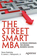 The Street Smart MBA: 10 Proven Strategies for Driving Business Success