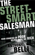 The Street-Smart Salesman: How Growing Up Poor Helped Make Me Rich