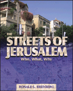 The Streets of Jerusalem: Who, What and Why