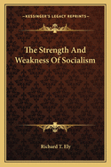 The Strength And Weakness Of Socialism