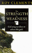 The Strength of Weakness