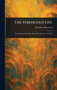 The Strenuous Life