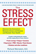 The Stress Effect: Discover the Connection Between Stress and Illness and Reclaim Your Health - Weinstein, Richard, Dr.