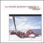 The String Quartet Tribute to Duran Duran