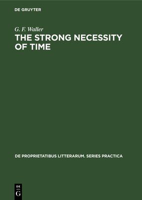 The Strong Necessity of Time - Waller, G F