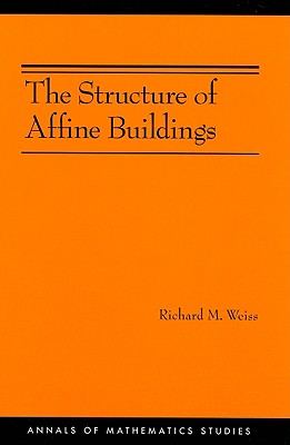 The Structure of Affine Buildings - Weiss, Richard M