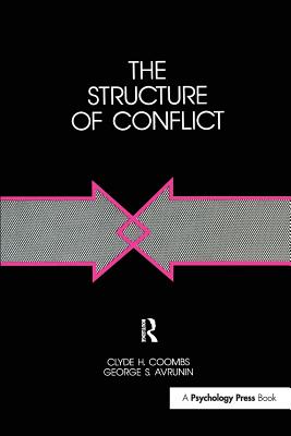 The Structure of Conflict - Coombs, Clyde H. (Editor), and Avrunin, George S. (Editor)