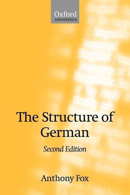 The Structure of German - Fox, Anthony