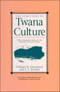 The Structure of Twana Culture: With Comparative Notes on the Structure of Yurok Culture