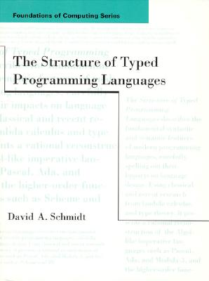 The Structure of Typed Programming Languages - Schmidt, David A