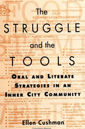 The Struggle and the Tools: Oral and Literate Strategies in an Inner City Community