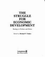 The Struggle for Economic Development: Readings in Problems and Policies