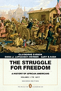 The Struggle for Freedom: A History of African Americans, Concise Edition, Volume 1 (Penguin Academic Series)