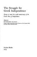 The Struggle for Greek Independence: Essays to Mark the 150th Anniversary of the Greek War of Independence
