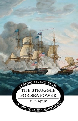 The Struggle for Sea Power - Synge, M B