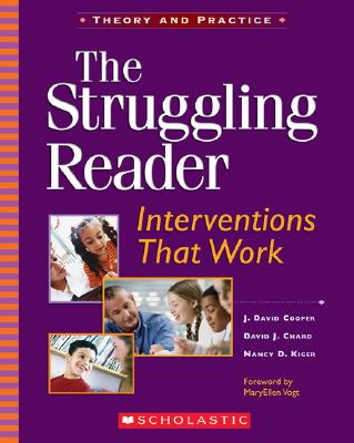 The Struggling Reader: Interventions That Work - Cooper, J David, and Chard, David J, and Kiger, Nancy D