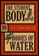 The Student Body / Bodies of Water: Sarah Deane 3 and 4