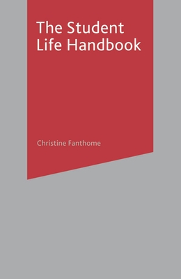 The Student Life Handbook - Fanthome, Christine