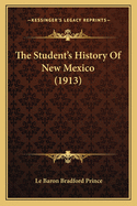 The Student's History Of New Mexico (1913)