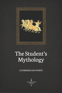 The Student's Mythology (Illustrated)