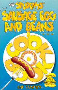 The Students' Sauage, Egg and Beans Cookbook - Bamforth, Jane