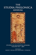 The Studia Philonica Annual, XIX, 2007 - Runia, David T (Editor), and Sterling, Gregory E (Editor)