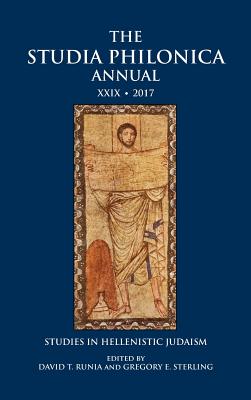 The Studia Philonica Annual XXIX, 2017: Studies in Hellenistic Judaism - Runia, David T (Editor), and Sterling, Gregory E (Editor)