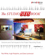 The Studio SOS Book: Solutions and Techniques for the Project Recording Studio