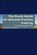 The Study Guide for General Practice Training - Swanwick, Tim