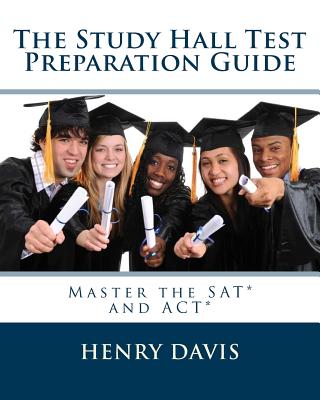 The Study Hall Test Preparation Guide - Davis, Henry