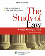 The Study of Law: A Critical Thinking Approach, Second Edition