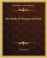 The Study of Pleasure and Pain