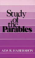 The study of the parables - Habershon, Ada R.