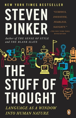 The Stuff of Thought: Language as a Window Into Human Nature - Pinker, Steven
