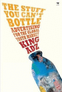 The stuff you can't bottle: Advertising for the global youth market